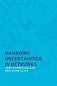 Managing Uncertainties In Networks