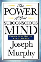 Livre "The Power of Your Subconscious Mind" par Joseph Murphy, avec le sous-titre "Unlock Your Master Key To Success".
