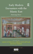 Early Modern Encounters With the Islamic East