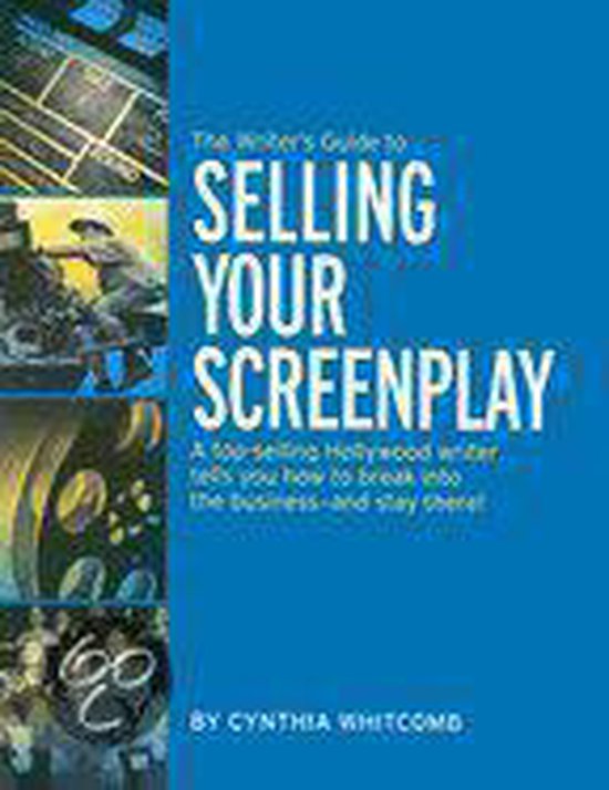 The Writer's Guide to Selling Your Screenplay - cover