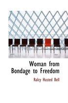 Woman from Bondage to Freedom