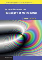 Cambridge Introductions to Philosophy -  An Introduction to the Philosophy of Mathematics