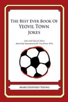 The Best Ever Book of Yeovil Town Jokes