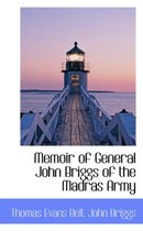 Memoir of General John Briggs of the Madras Army