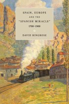 Spain, Europe, and the "Spanish Miracle," 1700-1900
