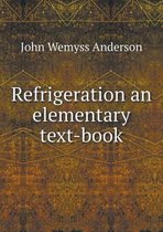 Refrigeration an elementary text-book