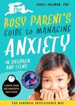 Busy Parent's Guide to Managing Anxiety