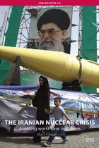 Adelphi series - The Iranian Nuclear Crisis