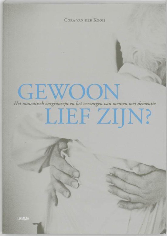 Cover van het boek 'Gewoon lief zijn / druk 1'