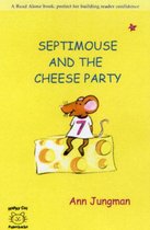 Septimouse and the Cheese Party