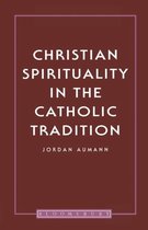 Christian Spirituality In The Catholic T