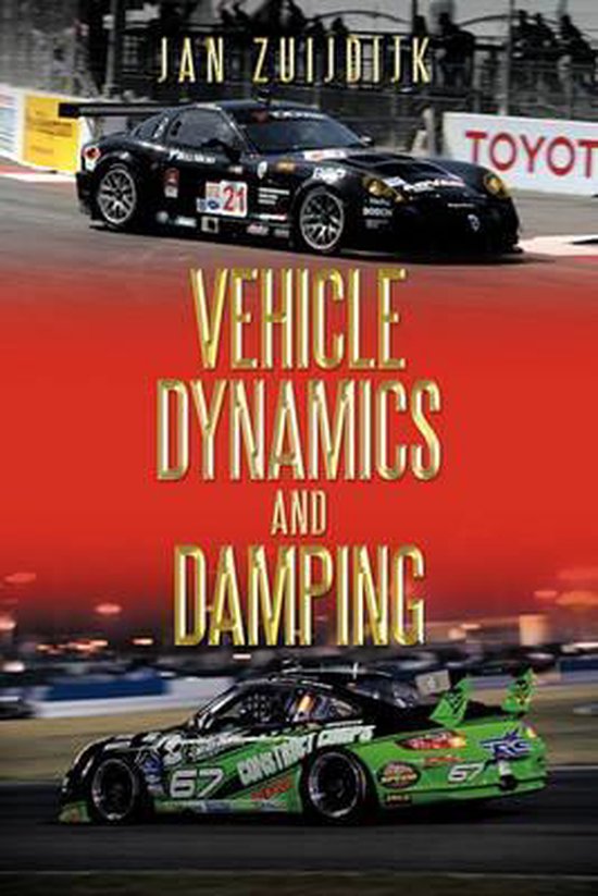 Vehicle Dynamics and Damping 9781449059163 Jan Zuijdijk Boeken