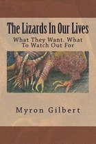 The Lizards in Our Lives
