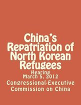China's Repatriation of North Korean Refugees