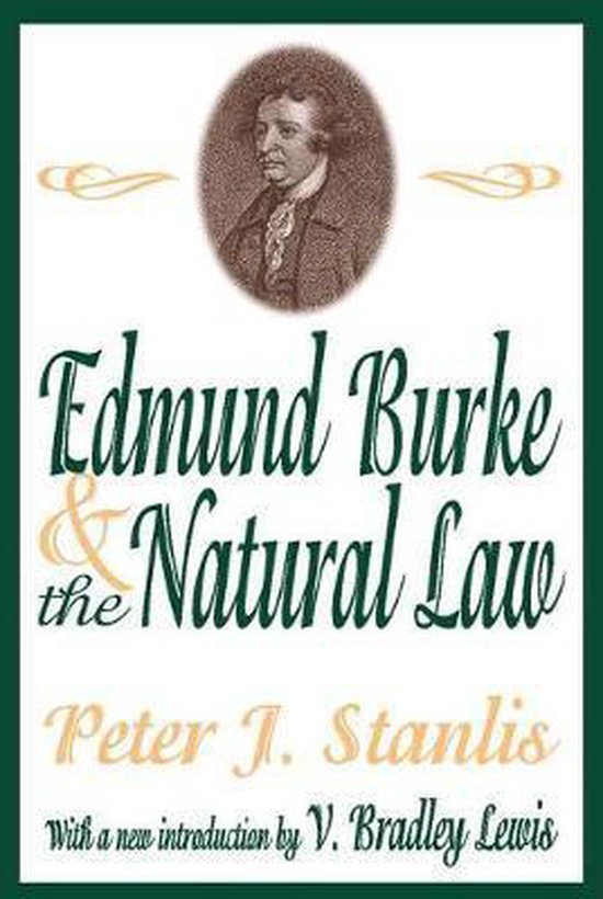 Edmund Burke and the Natural Law | 9780765809902 | J. Stanlis Peter | Boeken | bol.com