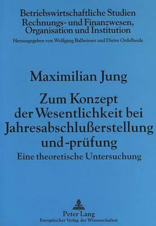 Zum Konzept der Wesentlichkeit bei Jahresabschlußerstellung und