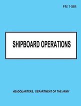 Shipboard Operations (FM 1-564)