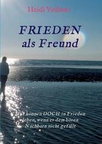 FRIEDEN als Freund