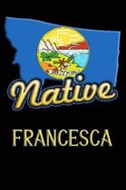 Montana Native Francesca