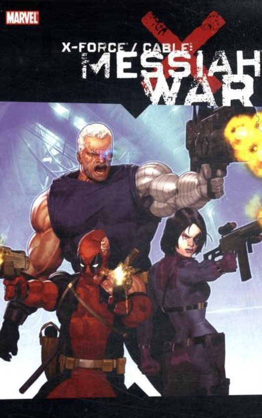 Marvel X-Force/Cable: Messiah War comic cover met Cable, Deadpool en Domino, die wapens vasthouden.
