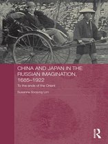 China and Japan in the Russian Imagination, 1685-1922