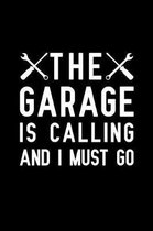 The Garage Is Calling And I Must Go