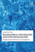 Omslag Paediatrics, Psychiatry and Psychoanalysis