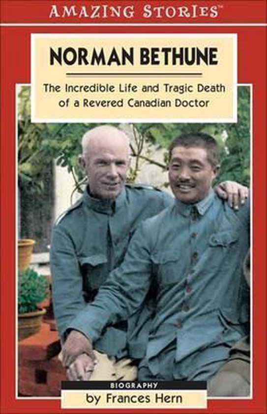 Amazing Stories Norman Bethune, Frances Hern 9781551537931 Boeken