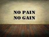 Muursticker - No Pain No Gain - 50x128 - Zwart