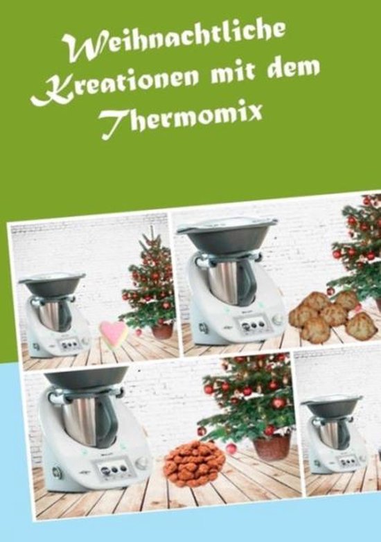 Weihnachtliche Kreationen mit dem Thermomix - cover