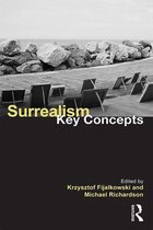 Key Concepts - Surrealism: Key Concepts