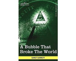 A Bubble That Broke the World