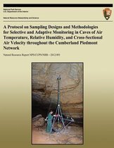 A Protocol on Sampling Designs and Methodologies for Selective and Adaptive Monitoring in Caves or Air Temperature, Relative Humidity, and Cross-Sectional Air Velocity Throughout the Cumberla