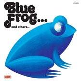 Blue Frog...and Others