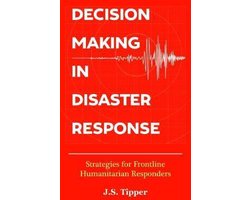 Decision Making in Disaster Response