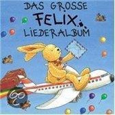 Das Grosse  Felix-Liederalbum
