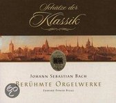 Johann Sebastian Bach: Beruhmte Orgelwerke