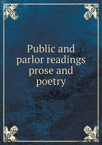 Public and parlor readings prose and poetry