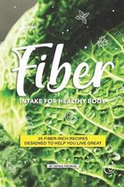 Fiber Intake for Healthy Body