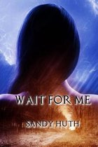 Wait for Me
