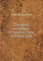 The stock exchanges of London, Paris and New York