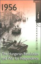 1956 - The Hungarian Revolution and War for Independence