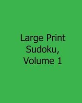 Large Print Sudoku, Volume 1