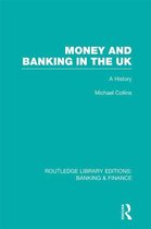 Money and Banking in the UK (Rle