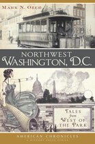 American Chronicles - Northwest Washington, D.C.