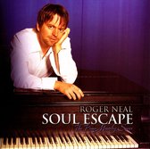 Roger Neal, The Piano Ministry Series:  Soul Escape