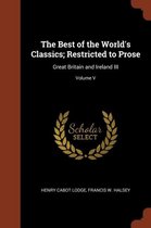 The Best of the World's Classics; Restricted to Prose