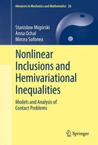 Advances in Mechanics and Mathematics 26 - Nonlinear Inclusions and Hemivariational Inequalities