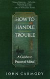 How to Handle Trouble