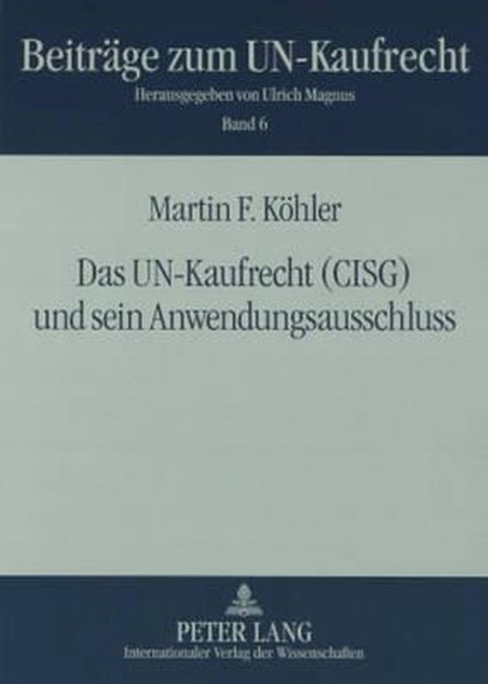 Das UN-Kaufrecht (CISG) und sein Anwendungsausschluss - cover
